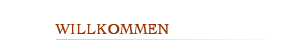 Willkommen